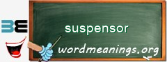 WordMeaning blackboard for suspensor